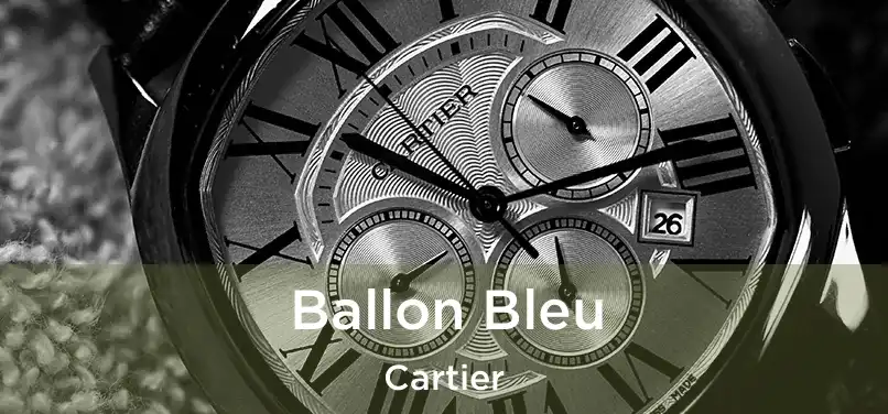  Ballon Bleu Cartier