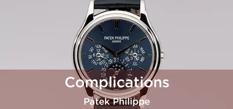  Complications Patek Philippe