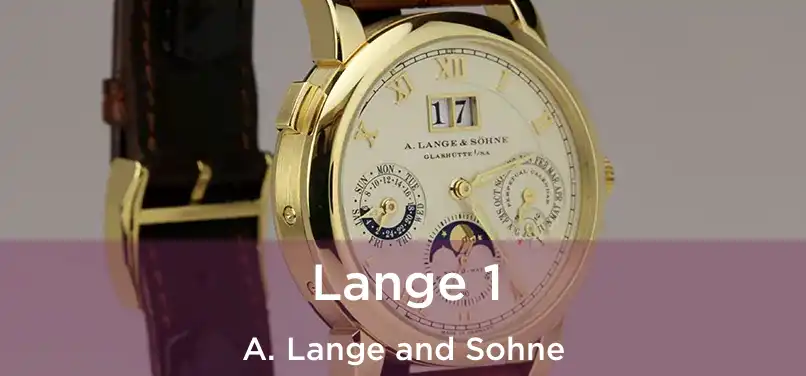  Lange 1 A. Lange and Sohne