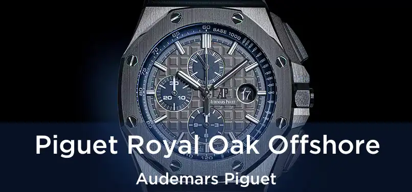  Piguet Royal Oak Offshore Audemars Piguet