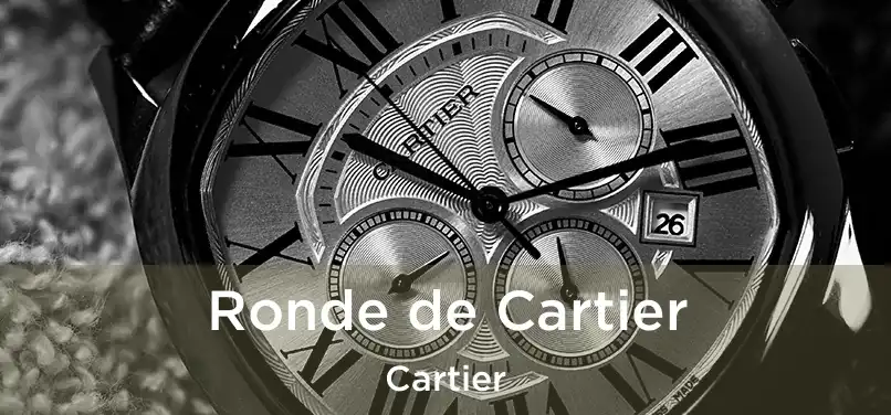  Ronde de Cartier Cartier